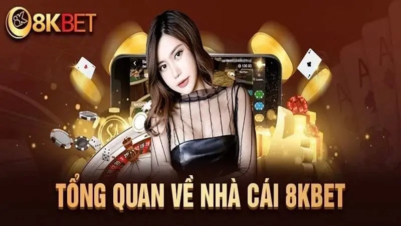 Giới thiệu về 8Kbet